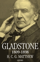 Gladstone: 1809-1898 0198206968 Book Cover