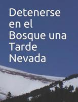 Detenerse En El Bosque Una Tarde Nevada 1091210160 Book Cover