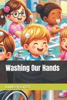 Washing Our Hands B0DSCFG13C Book Cover