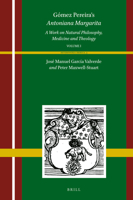 G�mez Pereira's Antoniana Margarita (2 Vols): A Work on Natural Philosophy, Medicine and Theology 9004395032 Book Cover