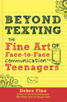 Beyond Texting: The Fine Art of Face-to-Face Communication for Teenagers 0988969602 Book Cover
