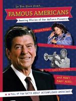 Famous Americans: Amazing Stories of Our Nation's Pioneers 1486713971 Book Cover