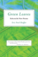 Green Leaves: Selected & New Poems 1587750422 Book Cover