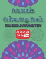 Mandala Colouring Book: Sacred Joyometry B08XFMTM1J Book Cover