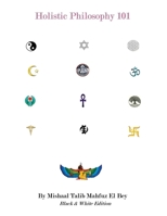 Holistic Philosophy: Black & White Edition 195282883X Book Cover