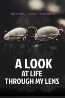 A Look At Life Through My Lens B09RFWS39Y Book Cover