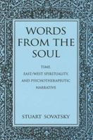 Word from the Soul: Time, East/West Spirituality, and Psychotherapeutic Narrative (Suny Series in Transpersonal and Humanistic Psychology) 079143950X Book Cover