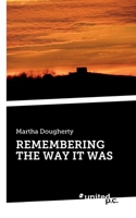 Remembering the Way It Was 1642681148 Book Cover
