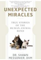 Unexpected Miracles: Hope and Holistic Healing for Pets 0765320894 Book Cover