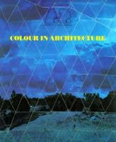 Colour in Architecture 1854902563 Book Cover