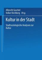 Kultur in der Stadt. Stadtsoziologische Analysen zur Kultur. 3810020524 Book Cover