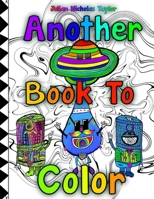 Another Book To Color 1513656473 Book Cover