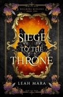 Siege to the Throne 1965527051 Book Cover