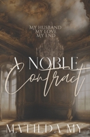 A Noble Contract: My husband, my love, my end B0CVNJ4GVH Book Cover