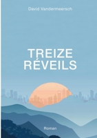 Treize Réveils 2322204188 Book Cover