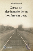 Cartas sin destinatario de un hombre sin tierra B08B37VNYK Book Cover
