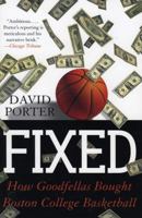 Fixed: How Goodfellas Bought Boston College Basketball 0878331468 Book Cover