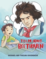 Tell Me About Beethoven 1649794606 Book Cover