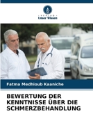 Bewertung Der Kenntnisse Über Die Schmerzbehandlung 6209508707 Book Cover