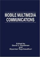 Mobile Multimedia Communications 0306457725 Book Cover