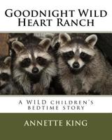 Goodnight Wild Heart Ranch 1539099148 Book Cover