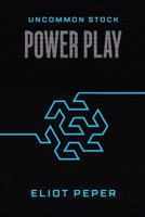Uncommon Stock: Power Play 1517513642 Book Cover