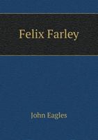 Felix Farley 1143838688 Book Cover