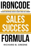 The IronCode Sales Success Formula B08QRZ7TZY Book Cover