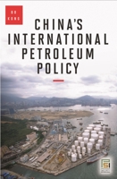 China's International Petroleum Policy 031337791X Book Cover