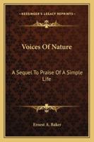 Voices of Nature: A Sequel to Praise of a Simple Life 1163099163 Book Cover