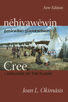 Cree, Language of the Plains (textbook) (University of Regina Publications(UR)) 0889771553 Book Cover