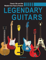 Legendary Guitars: An Illustrated Guide 0785836152 Book Cover
