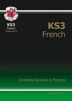 KS3 French: Complete Revision and Practise (Complete Revision & Practice) 1841464368 Book Cover