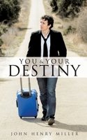 You and Your Destiny 1628715952 Book Cover