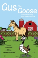 Gus the Goose and his Friendship with Millie the Horse 1647648882 Book Cover