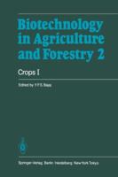 Crops I (Biotechnology in Agriculture and Forestry, Vol 2) 3642648894 Book Cover