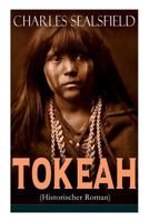 Tokeah (Historischer Roman) - Vollst�ndige Ausgabe 8026858417 Book Cover