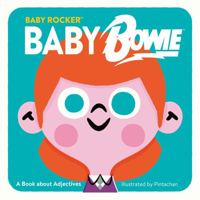 Baby Bowie: A Book about Adjectives 0762468017 Book Cover