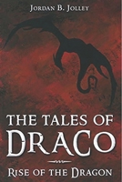 Rise of the Dragon: From The Tales of Draco B0H11C6J5Q Book Cover