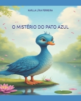 O MISTÉRIO DO PATO AZUL (Portuguese Edition) B0DW8ZG6WD Book Cover