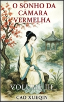 O Sonho da Câmara Vermelha: Volume 3: Provas e despedidas B0FWZFWBT5 Book Cover