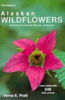 Field Guide to Alaskan Wildflowers: Commonly Seen Along Highways and Byways