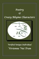 Poetry of Crazy Rhymes Characters: Verified Unique Individual 1469162091 Book Cover