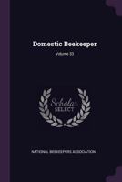 Domestic Beekeeper; Volume 33 1378515463 Book Cover