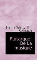 Plutarque: De La musique 1103049828 Book Cover