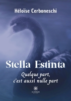 Stella Estinta: Quelque part, c'est aussi nulle part B09Z91Q9GD Book Cover