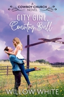City Girl, Country Bull (Cowboy Church Romance) B0FLSMC9MY Book Cover