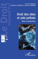 Droit des sites et sols pollués: Bilans et perspectives (Le Droit Aujourd'hui) (French Edition) 2343144907 Book Cover