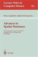 Advances in Spatial Databases: 4th International Symposium SSD '95, Portland, ME, USA, August 6 - 9, 1995. Proceedings (Lecture Notes in Computer Science) 3540601597 Book Cover