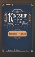 Brotherhood of the Strange (Kingship, Tales from the Aether) B087SGXL4T Book Cover